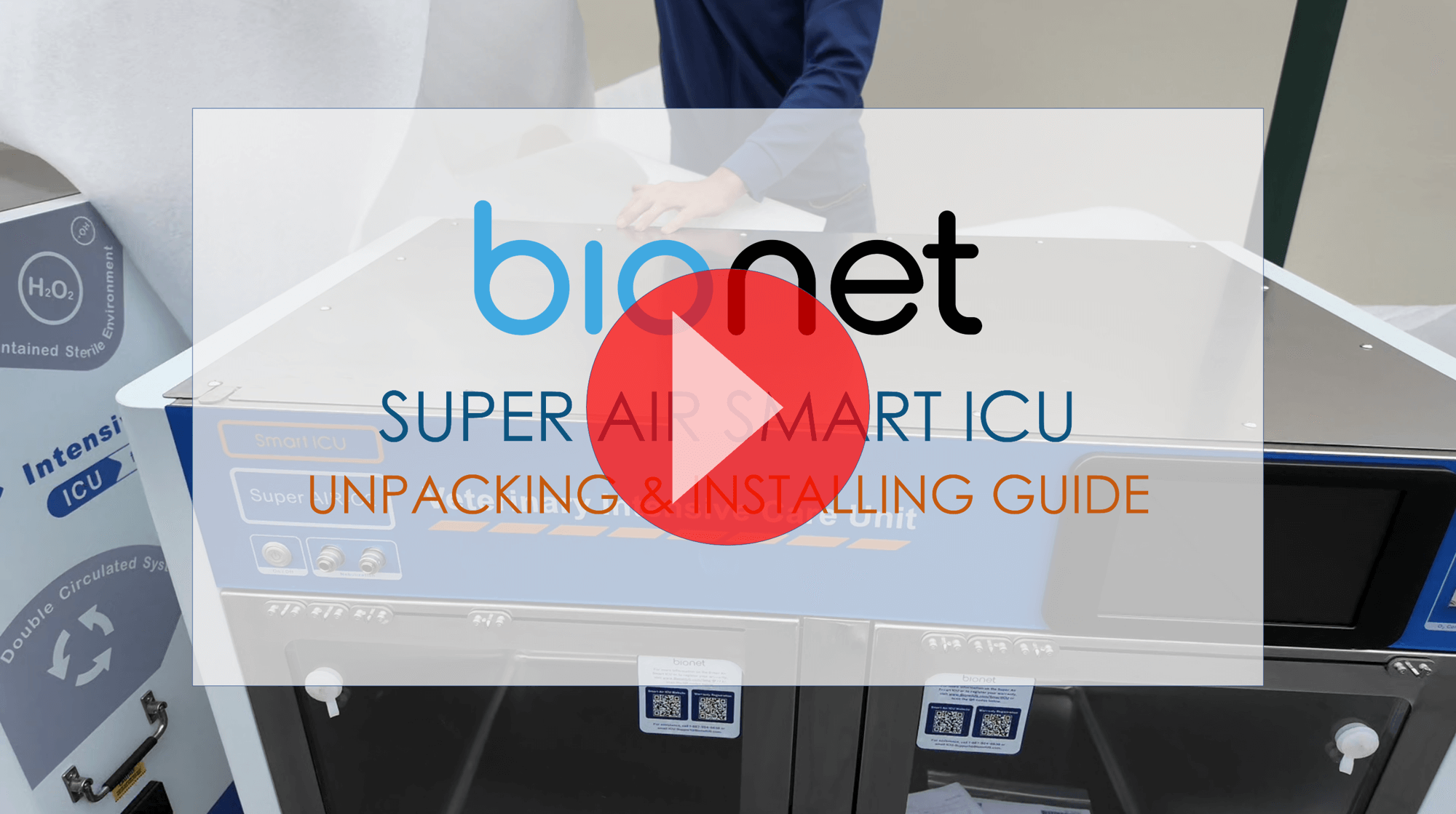 Unpacking & Installing Guide for Bionet Super Air Smart Veterinary ICU